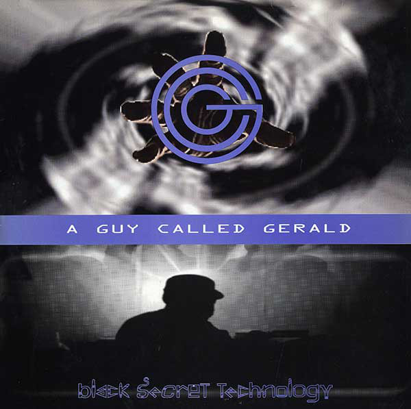 A Guy Called Gerald: Black Secret Technology (1995)